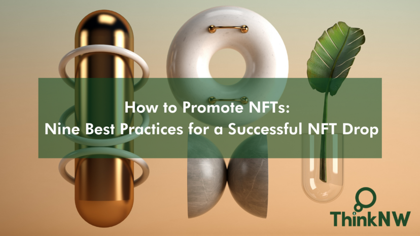 How to Promote NFTs Nine Best Practices for a Successful NFT Drop